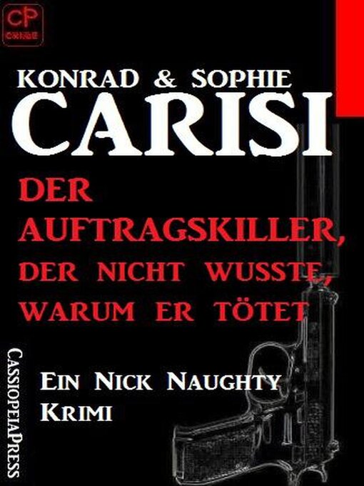 Title details for Der Auftragskiller, der nicht wusste, warum er tötet by Konrad Carisi - Available